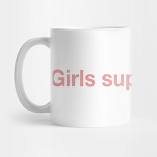 Girls Support Girls. Mug